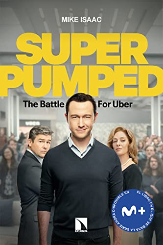 Superpumped. La batalla por Uber: Una ambición desenfrenada (Mayor, Band 773) von LOS LIBROS DE LA CATARATA (UDL)