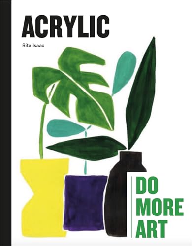 Acrylic: Do More Art von Laurence King Publishing