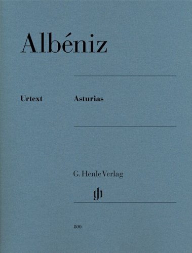 Asturias: Besetzung: Klavier zu zwei Händen (G. Henle Urtext-Ausgabe) von G. Henle Verlag