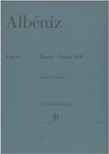Iberia - Erstes Heft. Klavier: Besetzung: Klavier zu zwei Händen (G. Henle Urtext-Ausgabe) Iberia - Erstes Heft. Klavier: Besetzung: Klavier zu zwei Händen (G. Henle Urtext-Ausgabe)
