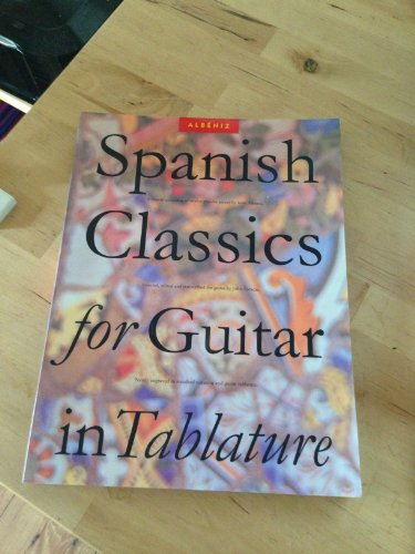 Spanish Classics for Guitar in Tablature (Classical Guitar)