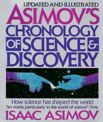 Asimov's Chronology of Science & Discovery: Updated and Illustrated von Collins Reference