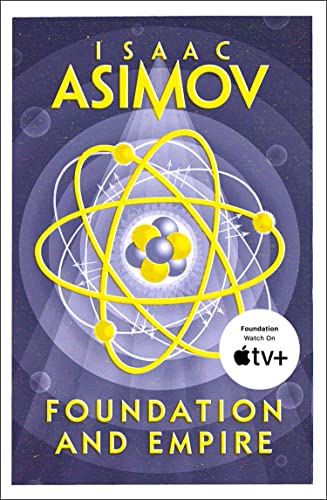 FOUNDATION AND EMPIRE: The greatest science fiction series of all time, now a major series from Apple TV+ (The Foundation Trilogy) FOUNDATION AND EMPIRE: The greatest science fiction series of all time, now a major series from Apple TV+ (The Foundation Trilogy)