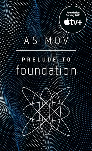 Prelude to Foundation: Isaac Asimov