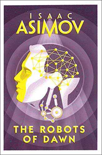 Asimov, I: Robots of Dawn: Isaac Asimov von HarperVoyager