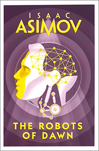 The Robots of Dawn: Isaac Asimov