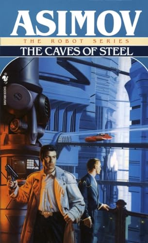 The Caves of Steel (The Robot Series, Band 2)