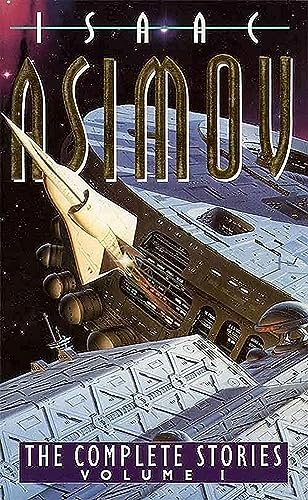 The Complete Stories Volume I: v. 1 The Complete Stories Volume I: v. 1