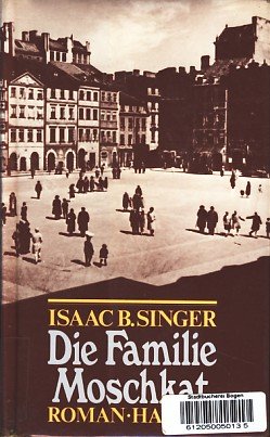 Die Familie Moschkat: Roman