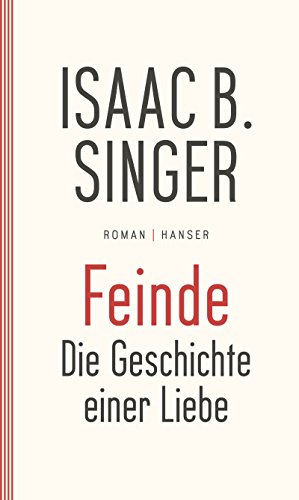 Feinde, die Geschichte einer Liebe: Roman