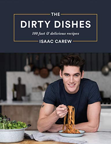 The Dirty Dishes: 100 Fast and Delicious Recipes von Bluebird