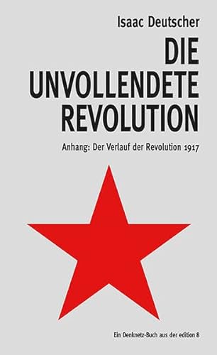 Die unvollendete Revolution: Anhang: Der Verlauf der Revolution 1917 (Bibliothek der verlorenen Bücher)