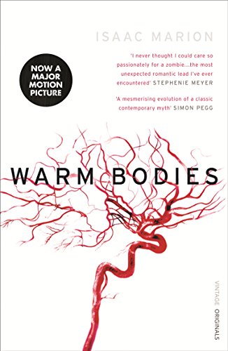 Warm Bodies (The Warm Bodies Series): Isaac Marion