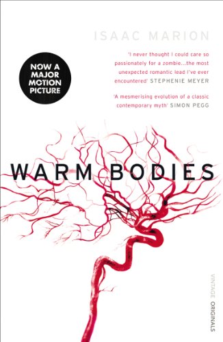 Warm Bodies (The Warm Bodies Series): Isaac Marion