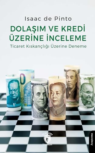 Dolaşım ve Kredi Üzerine İnceleme: Ticaret Kıskançlığı Üzerine Deneme von Dorlion Yayınları