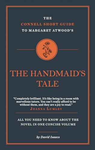 The Connell Short Guide To Margaret Atwood's The Handmaid's Tale (The Connell Guide To) von Connell Guides