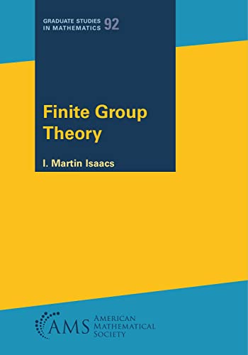 Finite Group Theory (Graduate Studies in Mathematics, 92) von American Mathematical Society
