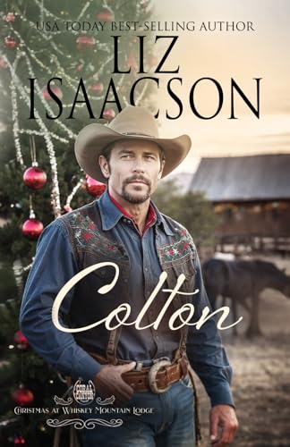 Colton: A Hammond Brothers Novel (Christmas at Whiskey Mountain Lodge in Coral Canyon™, Band 1) von AEJ Creative Works