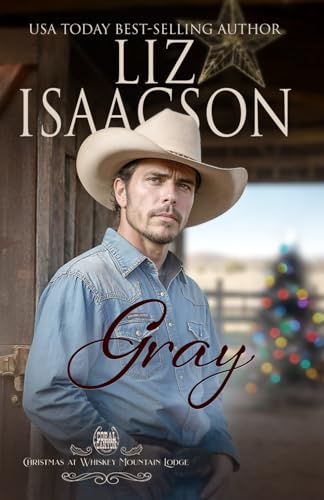 Gray: A Hammond Brothers Novel (Christmas at Whiskey Mountain Lodge in Coral Canyon™, Band 3) von AEJ Creative Works