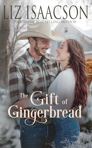 The Gift of Gingerbread: Glover Family Saga & Christian Romance (Shiloh Ridge Ranch in Three Rivers Romance™, Band 5) von AEJ Creative Works