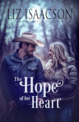 The Hope of Her Heart: Glover Family Saga & Christian Romance (Shiloh Ridge Ranch in Three Rivers Romance™, Band 13) von AEJ Creative Works