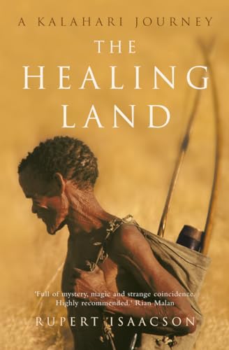THE HEALING LAND: A Kalahari Journey von Fourth Estate
