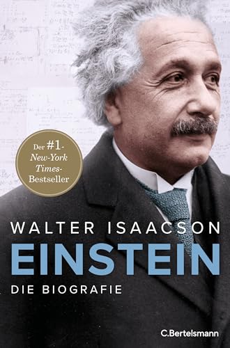 Einstein: Die Biografie - Der New York Times-Bestseller Nr.1 vom Autor der Weltbestseller zu Steve Jobs und Elon Musk mit über 30 s/w-Abbildungen von Bertelsmann Verlag