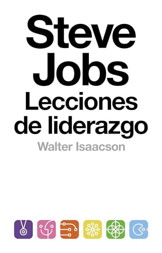 Steve Jobs : lecciones de liderazgo (Biografías y Memorias) von DEBATE