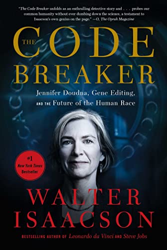 The Code Breaker: Jennifer Doudna, Gene Editing, and the Future of the Human Race The Code Breaker: Jennifer Doudna, Gene Editing, and the Future of the Human Race