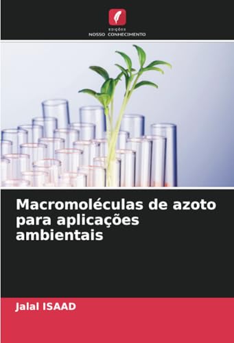 Macromoléculas de azoto para aplicações ambientais von Edições Nosso Conhecimento