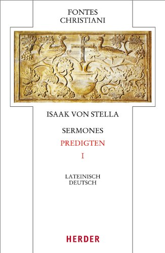 Sermones - Predigten: Erster Teilband. Übersetzt von Wolfgang Gottfied Buchmüller und Bernhard Kohout-Berghammer (52/1) (Fontes Christiani 4. Folge)