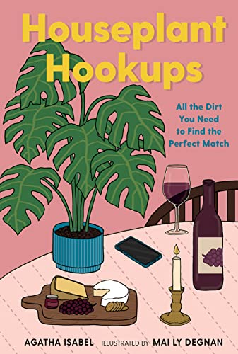 Houseplant Hookups: All the Dirt You Need to Find the Perfect Match von Gibbs M. Smith Inc
