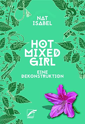 Hot Mixed Girl: Eine Dekonstruktion von Unrast Verlag