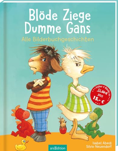 Blöde Ziege – Dumme Gans: Alle Bilderbuchgeschichten zum Thema Streiten | Die Bilderbuchklassiker zu Alltagsthemen wie Streit und Versöhnung für Kinder ab 3 Jahren von Ars Edition