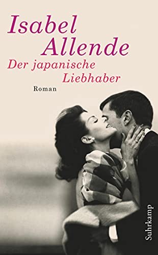 Der japanische Liebhaber: Roman | Von der Autorin des Weltbestsellers »Das Geisterhaus« (suhrkamp taschenbuch)