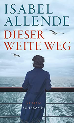 Dieser weite Weg: Roman | Von der Autorin des Weltbestsellers »Das Geisterhaus« von Suhrkamp Verlag AG