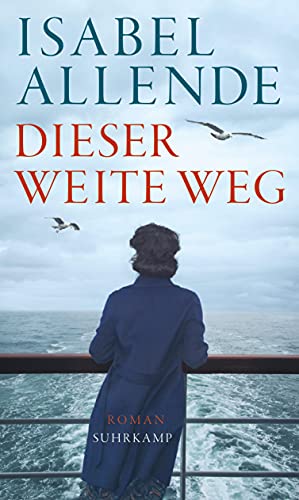 Dieser weite Weg: Roman | Von der Autorin des Weltbestsellers »Das Geisterhaus« Dieser weite Weg: Roman | Von der Autorin des Weltbestsellers »Das Geisterhaus«
