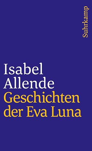 Geschichten der Eva Luna: Von der Autorin des Weltbestsellers »Das Geisterhaus« (suhrkamp taschenbuch)