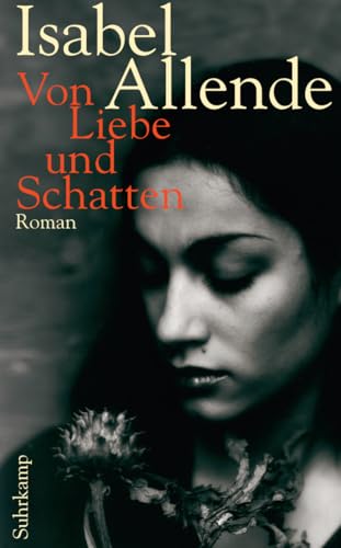 Von Liebe und Schatten: Roman | Von der Autorin des Weltbestsellers »Das Geisterhaus« (suhrkamp taschenbuch) von Suhrkamp Verlag AG