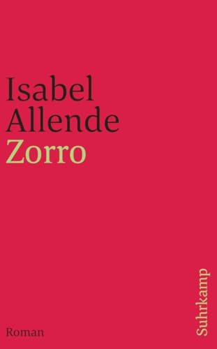 Zorro: Roman | Von der Autorin des Weltbestsellers »Das Geisterhaus« (suhrkamp taschenbuch)