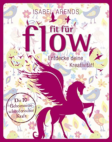 Fit für Flow: Entdecke deine Kreativität!