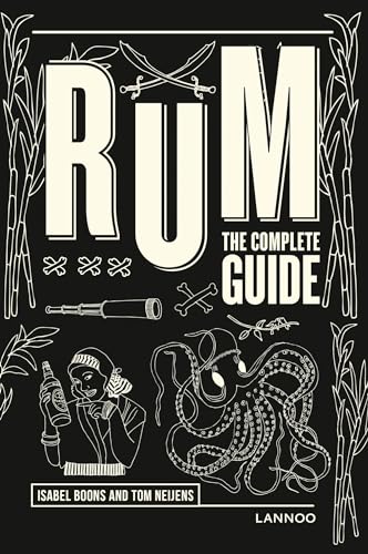 Rum: The Complete Guide von Lannoo Publishers