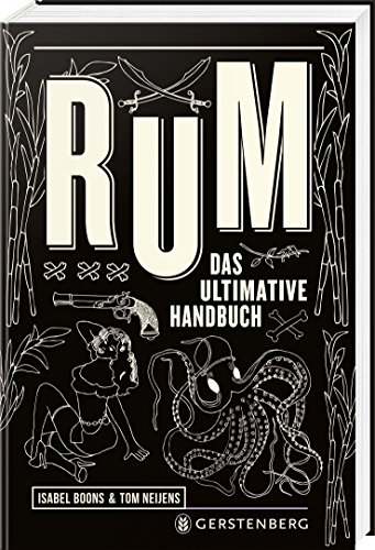 Rum: Das ultimative Handbuch