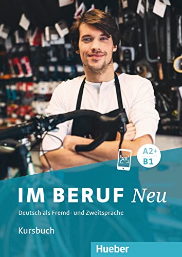 Im Beruf NEU A2+/B1: Deutsch als Fremd- und Zweitsprache / Kursbuch von Hueber