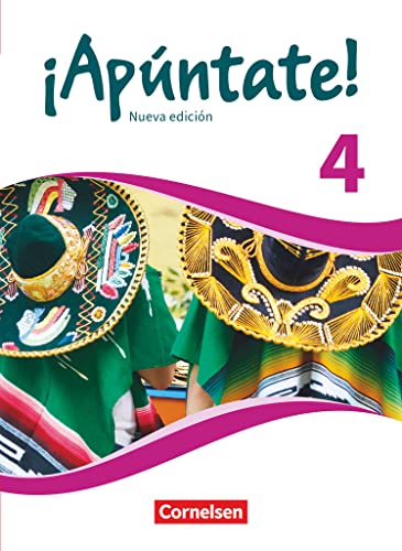 ¡Apúntate! - Spanisch als 2. Fremdsprache - Ausgabe 2016 - Band 4: Schulbuch ¡Apúntate! - Spanisch als 2. Fremdsprache - Ausgabe 2016 - Band 4: Schulbuch