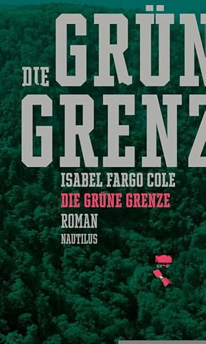 Die grüne Grenze: Roman