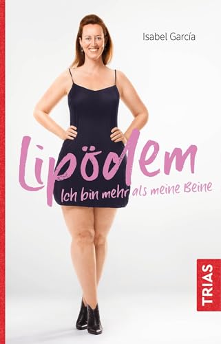 Lipödem - Ich bin mehr als meine Beine