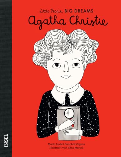 Agatha Christie: Little People, Big Dreams. Deutsche Ausgabe | Kinderbuch ab 4 Jahre Agatha Christie: Little People, Big Dreams. Deutsche Ausgabe | Kinderbuch ab 4 Jahre von Insel Verlag
