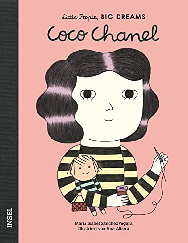 Coco Chanel: Little People, Big Dreams. Deutsche Ausgabe | Kinderbuch ab 4 Jahre von Insel Verlag GmbH