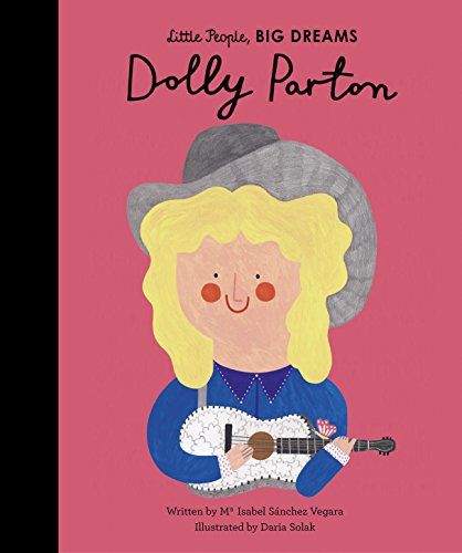 Dolly Parton: 28 (Little People, Big Dreams) von Frances Lincoln Children's Books